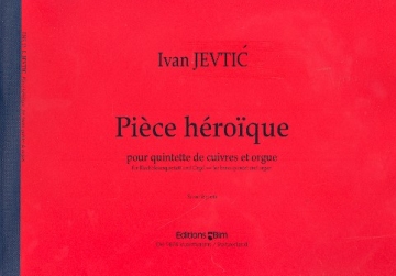 Pice hroique fr 2 Trompeten, Horn, Posaune, Tuba und Orgel Stimmen