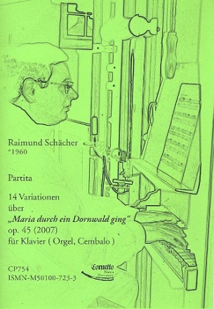 Partita mit 14 Variationen ber 'Maria durch ein Dornwald ging' op.45 fr Klavier (Orgel/Cembalo)