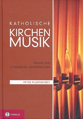 Katholische Kirchenmusik Praxis und liturgische Hintergrnde gebunden