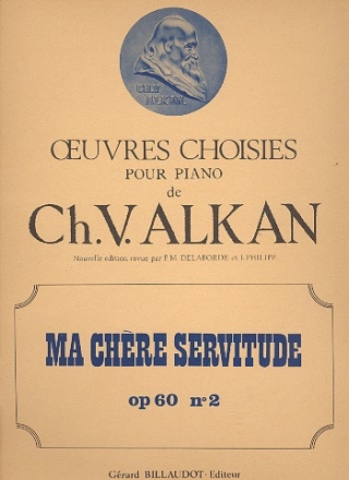 Ma chre servitude op.60,2  pour piano