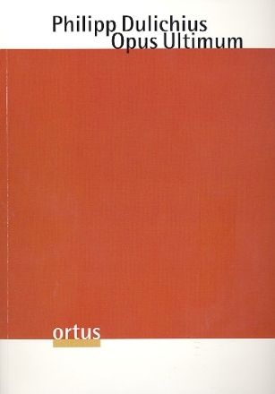 Opus ultimum fr 6 Stimmen (Chor) a cappella Partitur