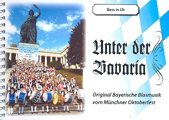 Unter der Bavaria: fr Blasorchester Bass in Es