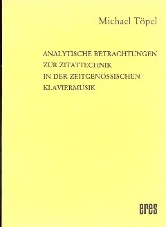 Analytische Betrachtungen zur Zitattechnik in der zeitgenssischen Klaviermusik