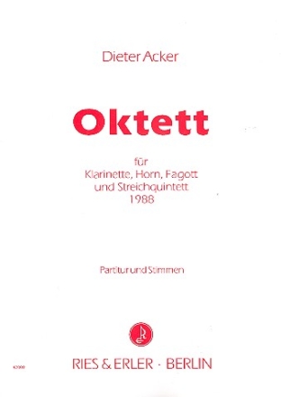Oktett fr Klarinette, Horn, Fagott, 2 Violinen, Viola, Violoncello und Kontrabass Partitur und Stimmen