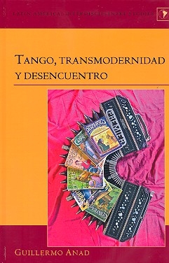 Tango, transmodernidad y desencuentro