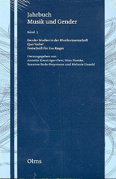 Gender Studies in der Musikwissenschaft - Quo vadis? Festschrift fr Eva Rieger