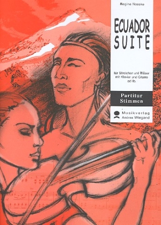 Ecuador (Suite) fr Streicher und Blser (Gitarre und Klavier ad lib) Partitur, Klavierauszug und Stimmen
