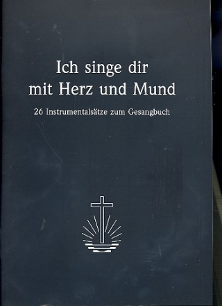 Ich singe dir mit Herz und Mund Band 1 Instrumentalstze zum Gesangbuch Partitur