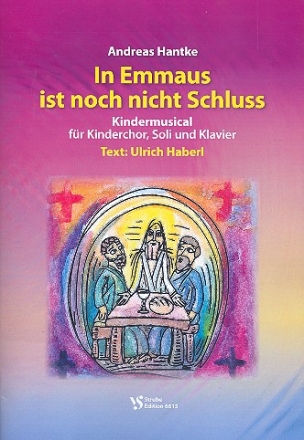 In Emmaus ist noch nicht Schluss fr Soli, Kinderchor und Klavier Partitur