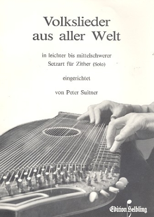 Volkslieder aus aller Welt: fr Konzertzither