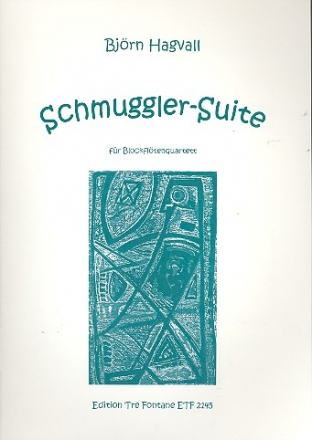 Schmuggler-Suite fr 4 Blockflten (SATB) Spielpartitur