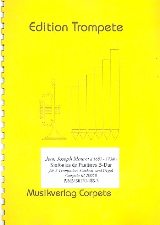 Sinfonies de fanfares B-Dur fr 3 Trompeten und Orgel (Pauken ad lib) Partitur und Stimmen