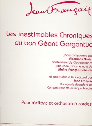 Les inestimables chroniques du bon gant Gargantua pour rcitant et orchestre  cordes partition