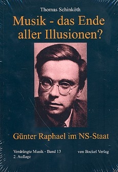 Musik - Das Ende aller Illusionen Gnther Raphael im NS-Staat