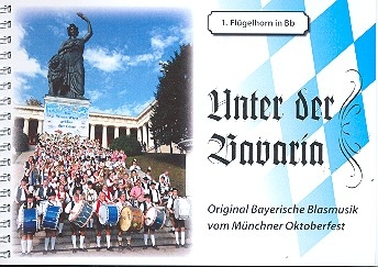 Unter der Bavaria: fr Blasorchester Flgelhorn 1