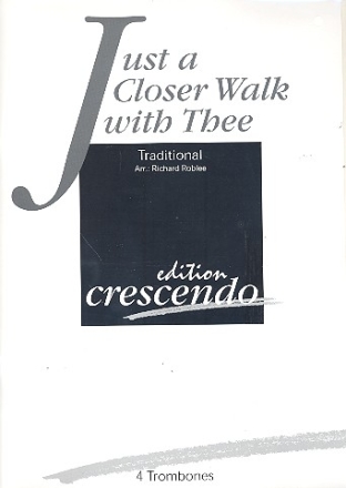 Just a Closer Walk with Thee fr 4 Posaunen Partitur und Stimmen