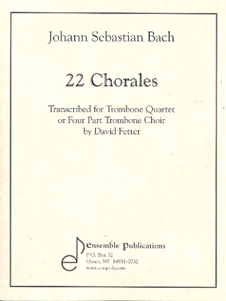 22 Chorales for 4 trombones (ensemble) score and parts