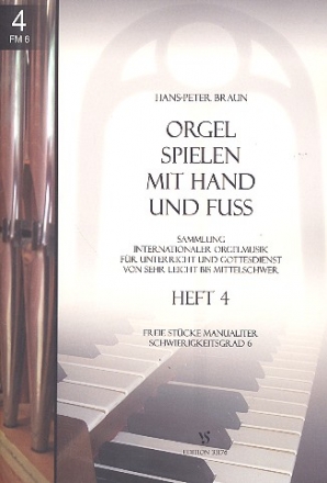 Orgel spielen mit Hand und Fu Band 4 Freie Stcke manualiter