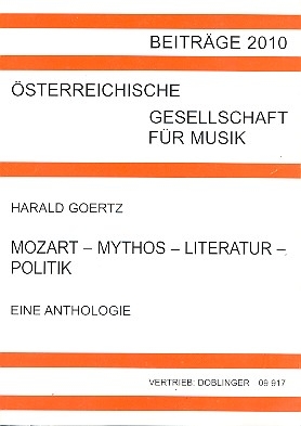 Mozart - Mythos - Literatur - Politik Eine Anthologie