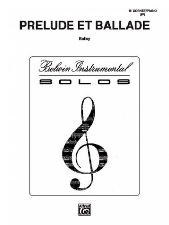 Prelude and Ballade for cornet and piano Einzelausgabe