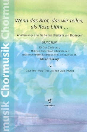 Wenn das Brot das wir teilen als Rose blht fr gem Chor und Instrumente (Kinderchor ad lib) Partitur (kleine Fassung)