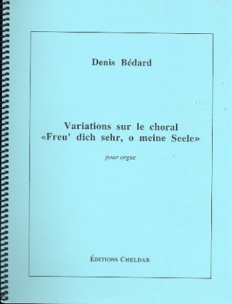 Variations sur le choral Freu dich sehr o meine Seele pour orgue