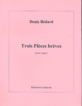 3 Pieces breves pour orgue