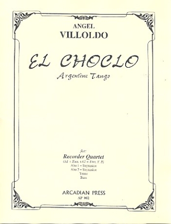 El Choclo  for 4 recorders (A(So)A(So)TB) score and parts