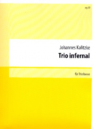 Trio Infernal fr Viola, Violoncello und Kontrabass (+ Percussion) 3 Spielpartituren mit Spielanweisung