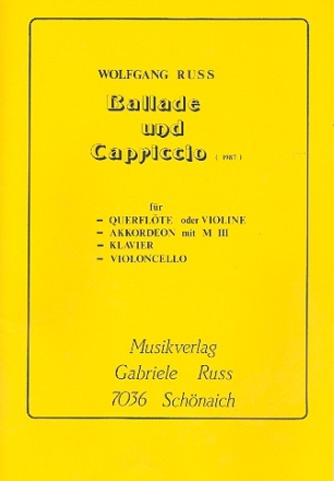 Ballade und Capriccio fr Flte (Violine), Akkordeon, Klavier und Violoncello Partitur und Stimmen (Neufassung)