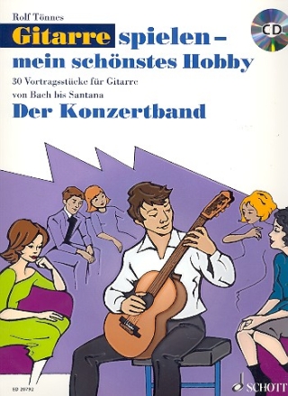 Gitarre spielen - mein schnstes Hobby - Der Konzertband (+CD) fr Gitarre