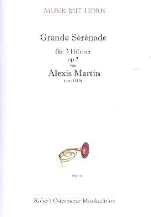Grand Serenade op.2 fr 3 Hrner Partitur und Stimmen