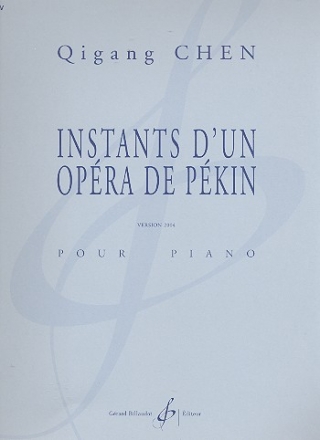 Instants d'un opera de Pekin pour piano (version 2004)