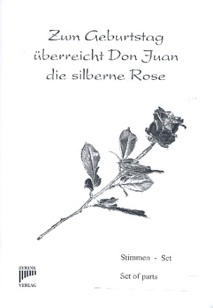 Zum Geburtstag berreicht Don Juan die silberne Rose fr 4 Flten 4 Spielpartituren