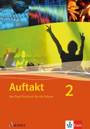 Auftakt 2 Band 2 fr Chor, 3-4-stimmig mit Klavierbegleitung Chorbuch