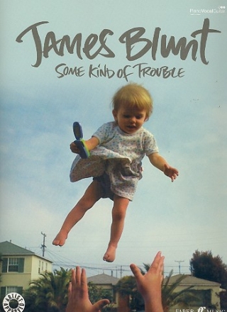 James Blunt: Some Kind of Trouble piano/vocal/guitar Songbook