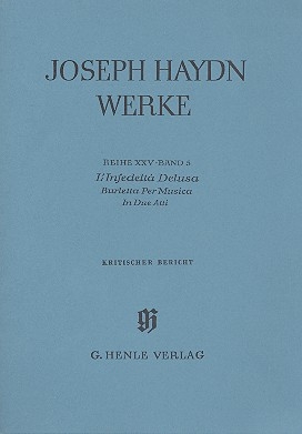 Smtliche Werke Reihe 25 Band 5 L'Infedelt Delusa - Kristischer Bericht