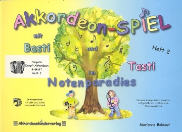 Akkordeonspiel mit Tasti und Basti Band 2 fr Knopf-Akkordeon (B-Griff)