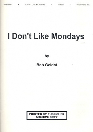 I don't like Mondays: for piano, vocal and guitar score