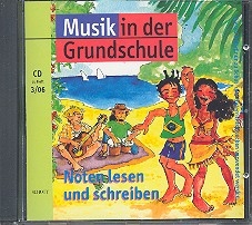 Musik in Grundschule 3/2006 - Noten lesen und schreiben CD