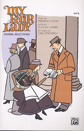 My Fair Lady  for mixed chorus and piano