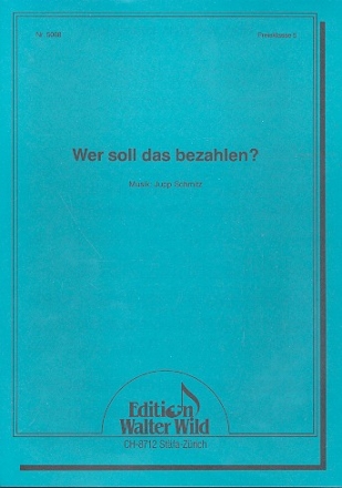 Wer soll das bezahlen: fr Klavier/Gesang/Gitarre