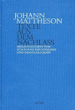 Johann Mattheson Texte aus dem Nachlass