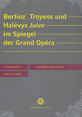 Berlioz' Troyens und Halevys Juive im Spiegel der Grand Opra
