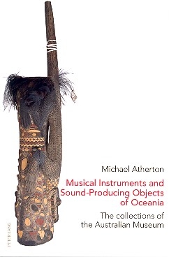 Musical Instruments and Sound-Producing Objects of Oceania The Collections of the Australian Museum