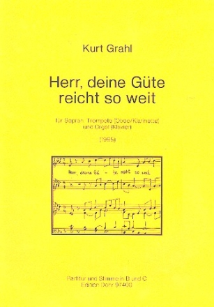Herr deine Gte reicht so weit fr Sopran, Trompete (Oboe/Klarinette) und Orgel (Klavier) Stimmen