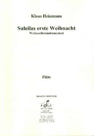 Suleilas erste Weihnacht fr Soli, Darsteller, Kinderchor und Klavier (Instrumente ad lib) Flte