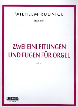 2 Einleitungen und Fugen op.37 fr Orgel