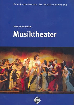 Musiktheater (+CD) Arbeitsmaterialien fr den Musikunterricht in der Sekundarstufe