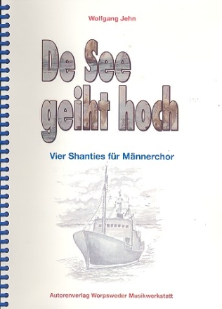 De See geiht hoch 4 Shanties fr Mnnerchor Partitur